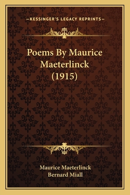 Poems By Maurice Maeterlinck (1915) 1166951383 Book Cover