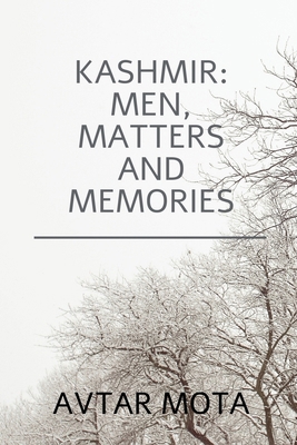 Kashmir: Men Matters and Memories B0DL5FBPLV Book Cover