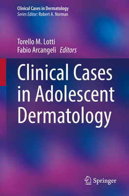 Clinical Cases in Adolescent Dermatology 3030915255 Book Cover
