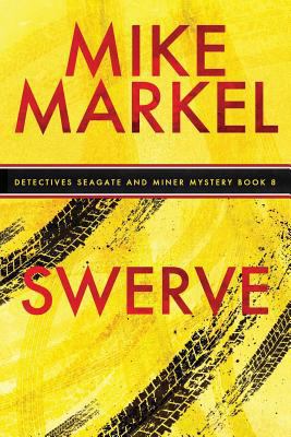 Swerve: A Detectives Seagate and Miner Mystery ... 1974619397 Book Cover