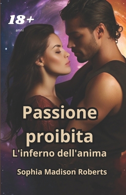 Passione proibita: L'inferno dell'anima [Italian] B0CZ9GN2ZN Book Cover