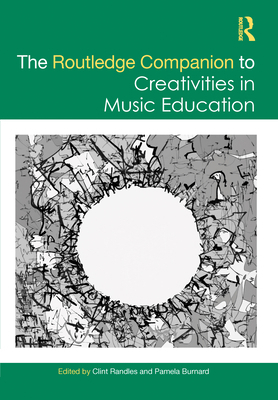 The Routledge Companion to Creativities in Musi... 1032163615 Book Cover