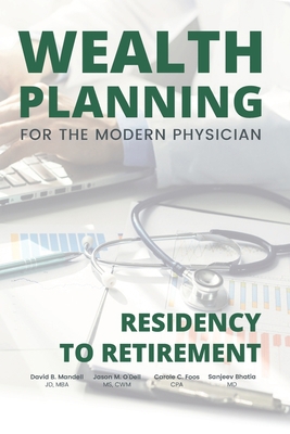 Wealth Planning for the Modern Physician: Resid... 1734064331 Book Cover