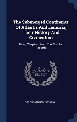The Submerged Continents Of Atlantis And Lemuri... 1340145553 Book Cover