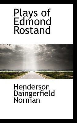 Plays of Edmond Rostand 1117388727 Book Cover