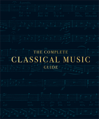 The Complete Classical Music Guide 1465494375 Book Cover