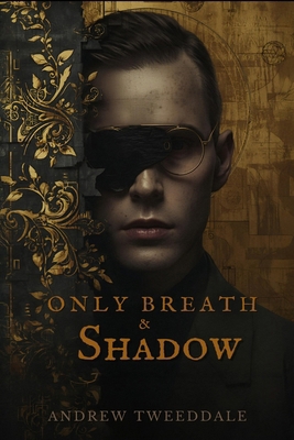 Only Breath & Shadow 1739612248 Book Cover