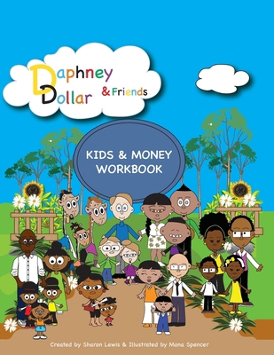 Daphney Dollar & Friends - Kids & Money Workbook [Large Print] 0997400196 Book Cover