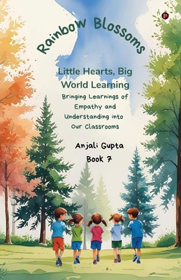 Rainbow Blossoms: Little Hearts, Big World Lear... B0FS2PG591 Book Cover