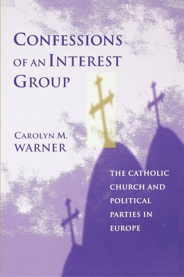 Confessions of an Interest Group: The Catholic ... 0691010269 Book Cover