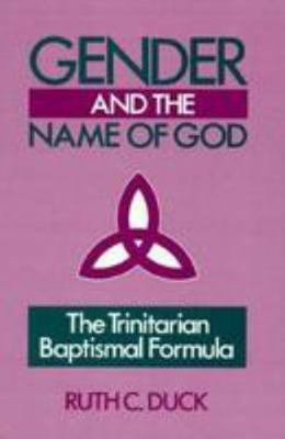 Gender and the Name of God: The Trinitarian Bap... 0829808949 Book Cover