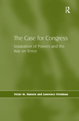 The Case for Congress: Separation of Powers and... 0754675602 Book Cover