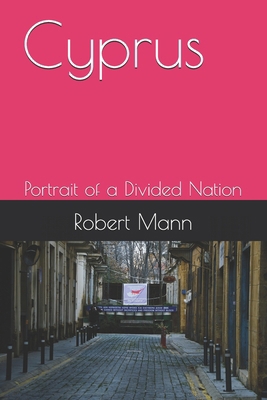 Cyprus: Portrait of a Divided Nation B0FKBJ4SWW Book Cover