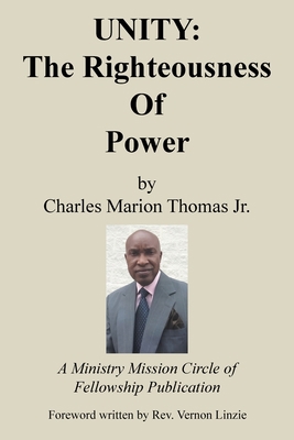 Unity: the Righteousness of Power 1543434584 Book Cover