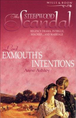 Lord Exmouth's Intentions (The Steepwood Scandal) 0263828530 Book Cover