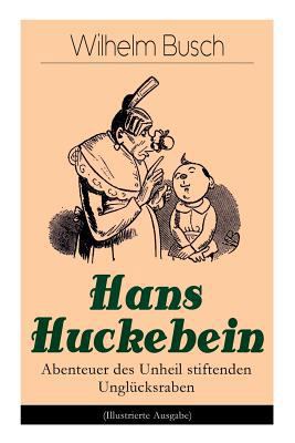 Hans Huckebein - Abenteuer Des Unheil Stiftende... [German] 8027319994 Book Cover