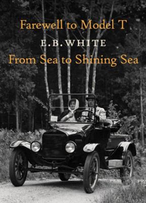 Farewell to Model T/From Sea to Shining Sea 1892145219 Book Cover