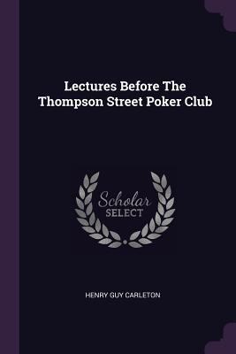 Lectures Before The Thompson Street Poker Club 1378399005 Book Cover
