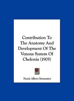 Contribution to the Anatomy and Development of ... 1162070382 Book Cover