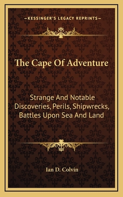 The Cape of Adventure: Strange and Notable Disc... 1163321524 Book Cover