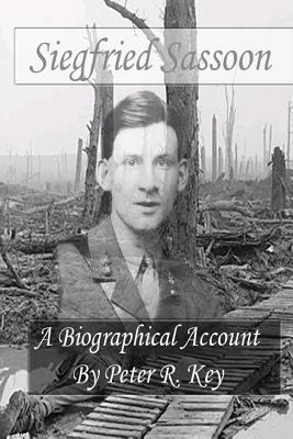 Siegfried Sassoon - A biographical account 1475295782 Book Cover