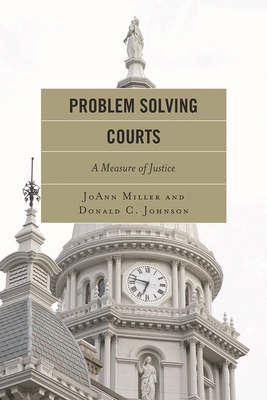 Problem Solving Courts: A Measure of Justice 1442200804 Book Cover
