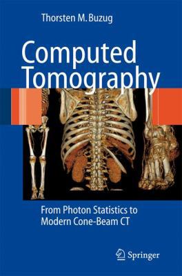 Computed Tomography: From Photon Statistics to ... 3642072577 Book Cover