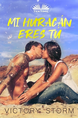 Mi Huracán Eres Tú [Spanish] 8835404819 Book Cover