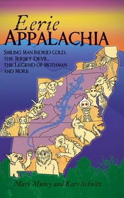 Eerie Appalachia: Smiling Man Indrid Cold, the ... 1540252434 Book Cover