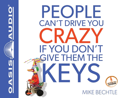 People Can't Drive You Crazy If You Don't Give ... 1613752652 Book Cover