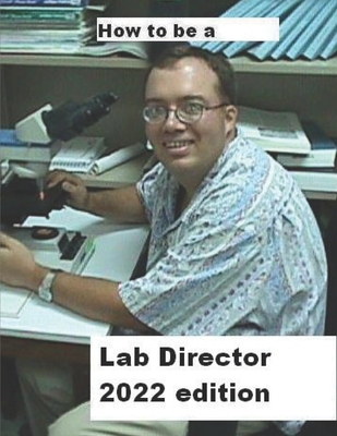 How To Be A Lab Director 2022 edition B09JJ9GJGS Book Cover