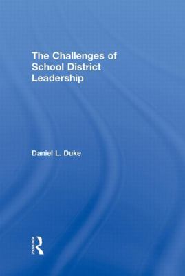 The Challenges of School District Leadership 0415996228 Book Cover