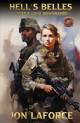 Hell's Belles: Love and War Downrange B0D9NZ35KR Book Cover