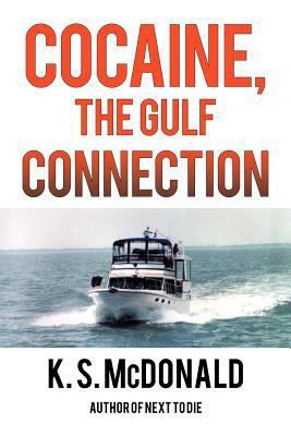 Cocaine, the Gulf Connection 1467036765 Book Cover