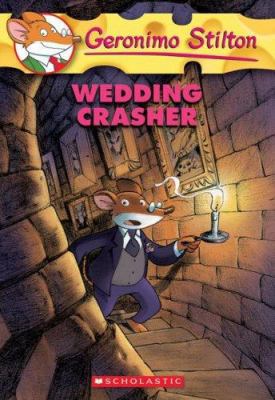 Wedding Crasher (Geronimo Stilton #28): Volume 28 0439841194 Book Cover