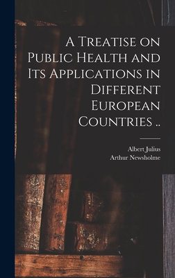 A Treatise on Public Health and Its Application... 1018855297 Book Cover