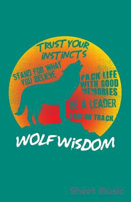 Wolf Wisdom Sheet Music 1090544758 Book Cover