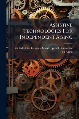 Assistive Technologies For Independent Aging: O... 1298011736 Book Cover