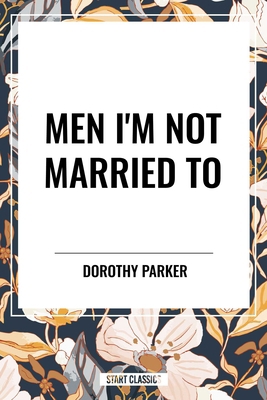 Men I'm Not Married to B0D382JY6B Book Cover