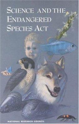 Science and the Endangered Species ACT 0309052912 Book Cover