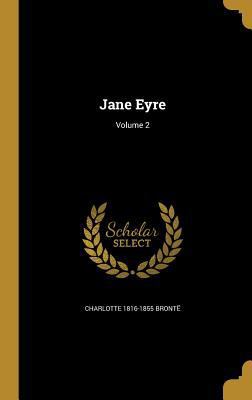 Jane Eyre; Volume 2 1372683127 Book Cover