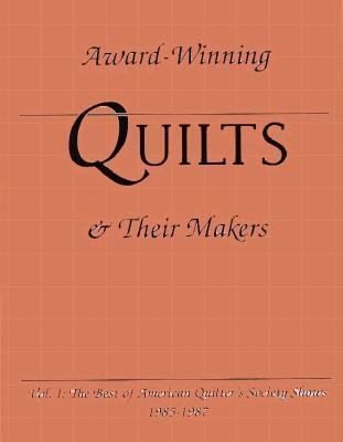 Award-Winning Quilts and Their Makers: The Best... 0891459723 Book Cover