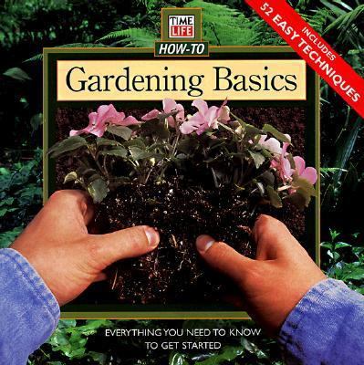 Gardening Basics: Everything You Need to Know t... 0783548648 Book Cover