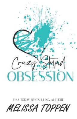 Crazy Stupid Obsession: A Bad Boy Romance 1532802463 Book Cover