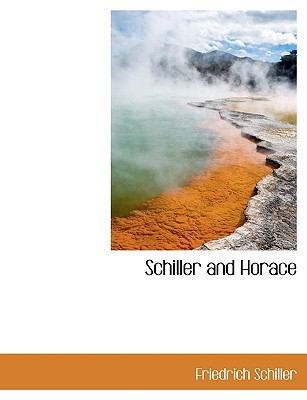 Schiller and Horace [Large Print] 1116041081 Book Cover