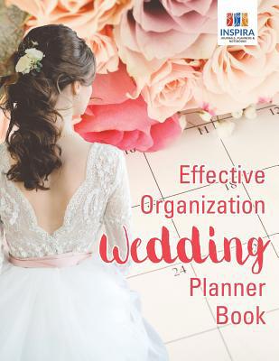 Effective Organization Wedding Planner Book 1645213633 Book Cover