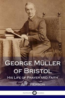 George M?ller of Bristol: His Life of Prayer an... 1979168261 Book Cover