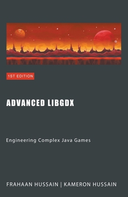 Advanced LibGDX: Engineering Complex Java Games B0CQBZF79T Book Cover