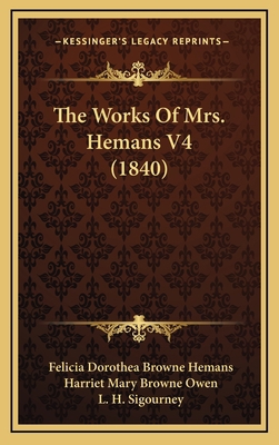 The Works Of Mrs. Hemans V4 (1840) 1166101533 Book Cover