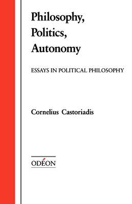 Philosophy, Politics, Autonomy: Essays in Polit... 0195069633 Book Cover